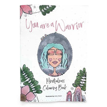 Load image into Gallery viewer, Mindfulness Colouring Book - You are a Warrior
